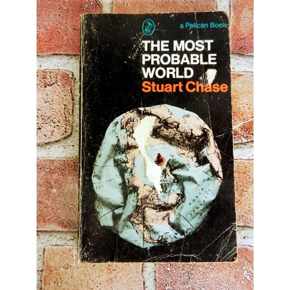 The Most Probable World Stuart Chase 1968 Vintage Futurist Nonfiction PB HTF